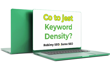 Co to jest Keyword Density - definicja w słowniku SEO